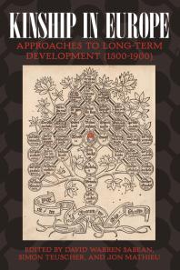 Kinship in Europe : Approaches to Long-Term Development (1300-1900)