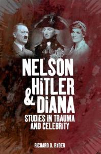 Nelson, Hitler and Diana : Studies in Trauma and Celebrity