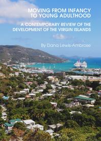 Moving from Infancy to Young Adulthood : A Contemporary Review of the Development of the Virgin Islands