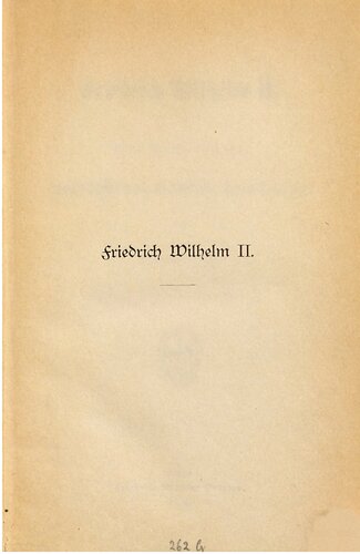 Friedrich Wilhelm II. Eine hundertjährige politische und kirchliche Erinnerung