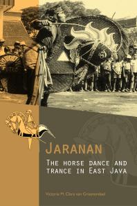 Jaranan : The Horse Dance and Trance in East Java