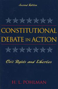 Constitutional Debate in Action : Civil Rights and Liberties