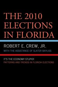 The 2010 Elections in Florida : It's The Economy, Stupid!