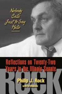 Nobody Calls Just to Say Hello : Reflections on Twenty-Two Years in the Illinois Senate