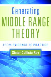 Generating Middle Range Theory : From Evidence to Practice