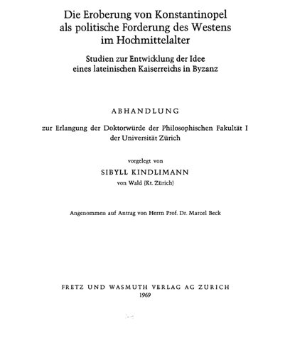 Die Eroberung von Konstantinopel als politische Forderung des Westens im Hochmittelalter