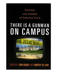 There is a Gunman on Campus: Tragedy and Terror at Virginia Tech