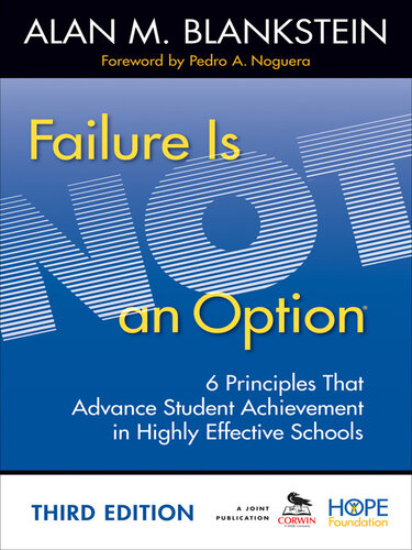 Failure Is Not an Option: 6 Principles That Advance Student Achievement in Highly Effective Schools