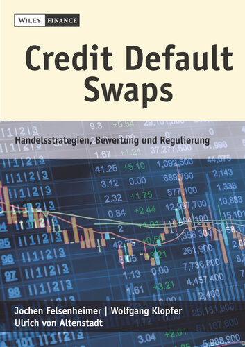 Credit Default Swaps: Handelsstrategien, Bewertung und Regulierung