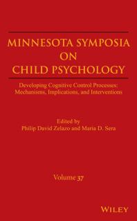 Developing Cognitive Control Processes : Mechanisms, Implications, and Interventions, Volume 37