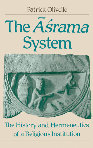 The Asrama System: The History and Hermeneutics of a Religious Institution