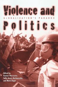 Violence and Politics : Globalization's Paradox