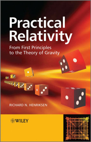 Practical Relativity: From First Principles to the Theory of Gravity