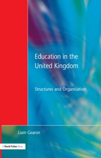 Education in the United Kingdom : Structures and Organisation