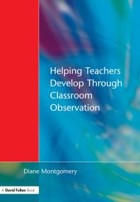 Helping Teachers Develop Through Classroom Observation