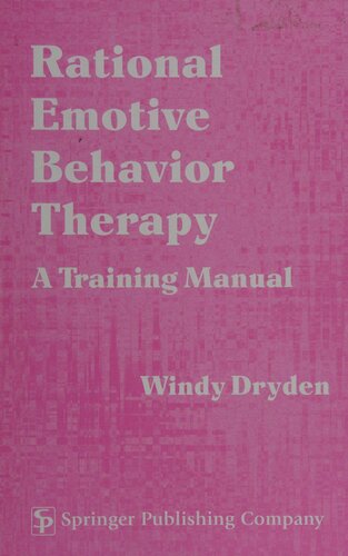 Rational Emotive Behavior Therapy: A Training Manual