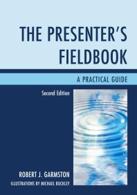 The Presenter's Fieldbook : A Practical Guide