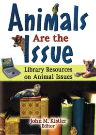 Animals Are the Issue : Library Resources on Animal Issues