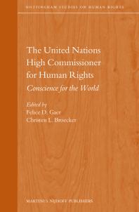 The United Nations High Commissioner for Human Rights : Conscience for the World