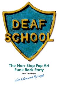 Deaf School : The Non-Stop Pop Art Punk Rock Party