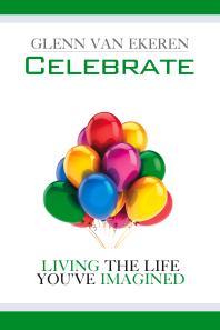 Celebrate : Living The Life You've Imagined