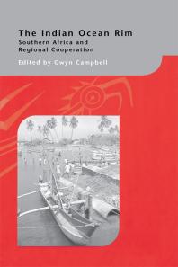 The Indian Ocean Rim : Southern Africa and Regional Cooperation