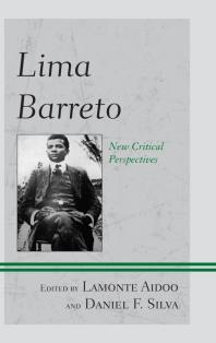 Lima Barreto : New Critical Perspectives