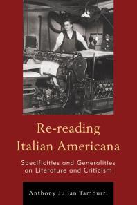 Re-reading Italian Americana : Specificities and Generalities on Literature and Criticism