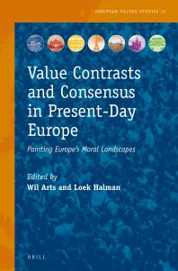 Value Contrasts and Consensus in Present-Day Europe : Painting Europe's Moral Landscapes