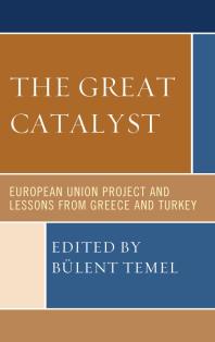 The Great Catalyst : European Union Project and Lessons from Greece and Turkey