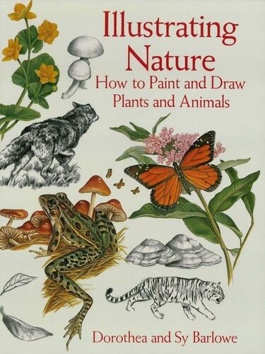 Illustrating Nature: How to Paint and Draw Plants and Animals