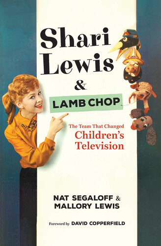 Shari Lewis and Lamb Chop: The Team That Changed Children's Television