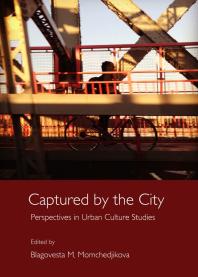 Captured by the City : Perspectives in Urban Culture Studies