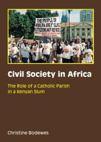 Civil Society in Africa : The Role of a Catholic Parish in a Kenyan Slum