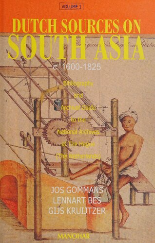 Dutch sources on South Asia, c. 1600-1825