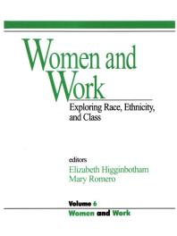 Women and Work : Vol 6: Exploring Race, Ethnicity and Class