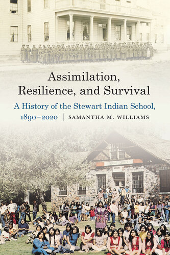 Assimilation, Resilience, and Survival: A History of the Stewart Indian School, 1890–2020