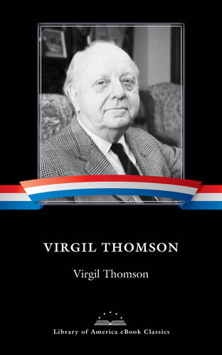 Virgil Thomson: A Library of America eBook Classic