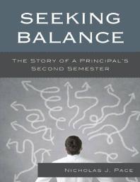 Seeking Balance : The Story of a Principal's Second Semester