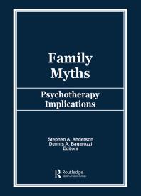 Family Myths : Psychotherapy Implications