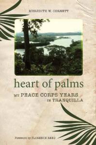 Heart of Palms : My Peace Corps Years in Tranquilla