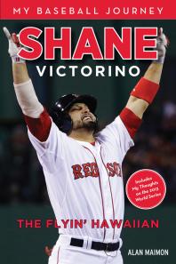 Shane Victorino : The Flyin' Hawaiian