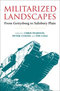 Militarized Landscapes : From Gettysburg to Salisbury Plain