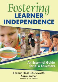 Fostering Learner Independence : An Essential Guide for K-6 Educators