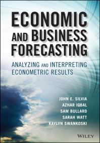 Economic and Business Forecasting: Analyzing and Interpreting Econometric Results