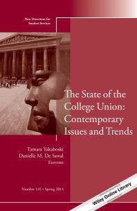 The State of the College Union: Contemporary Issues and Trends : New Directions for Student Services, Number 145