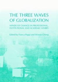 The Three Waves of Globalization : Winds of Change in Professional, Institutional and Academic Genres