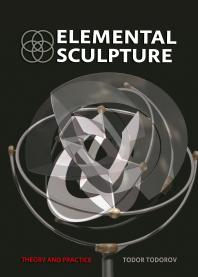 Elemental Sculpture : Theory and Practice