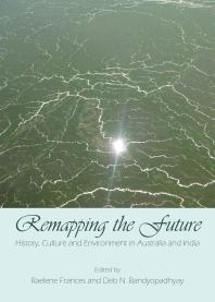 Remapping the Future: History, Culture and Environment in Australia and India