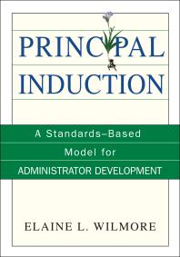 Principal Induction : A Standards-Based Model for Administrator Development